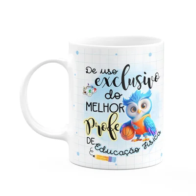 Caneca - Uso Exclusivo Do Melhor Professor De Ed Física
