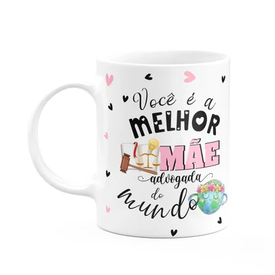 Caneca Mães E Profissões - Melhor Mãe Advogada Do Mundo
