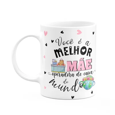 Caneca Mães E Profissões - Melhor Mãe Op. De Caixa Do Mundo