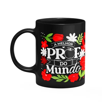 Caneca Da Professora - A Melhor Prof Do Mundo - Preta Apl2