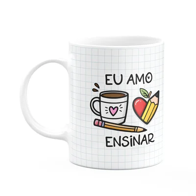 Caneca - Eu Amo Ensinar - Professora Coruja