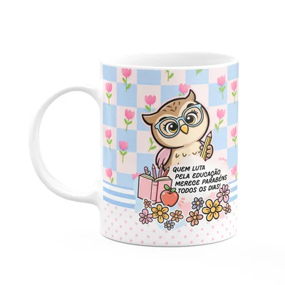 Caneca Professor - Quem Luta Pela Educação, Merece Parabéns!