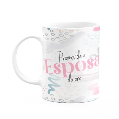 Caneca Promovida A Esposa Do Ano - 325ml - Branca