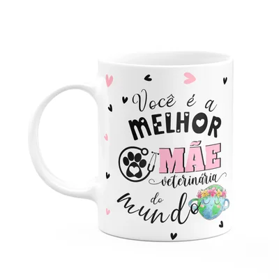 Caneca Mães E Profissões - Melhor Mãe Veterinária Do Mundo