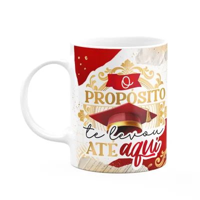 Caneca Formatura G-red - O Propósito Te Levou Até Aqui