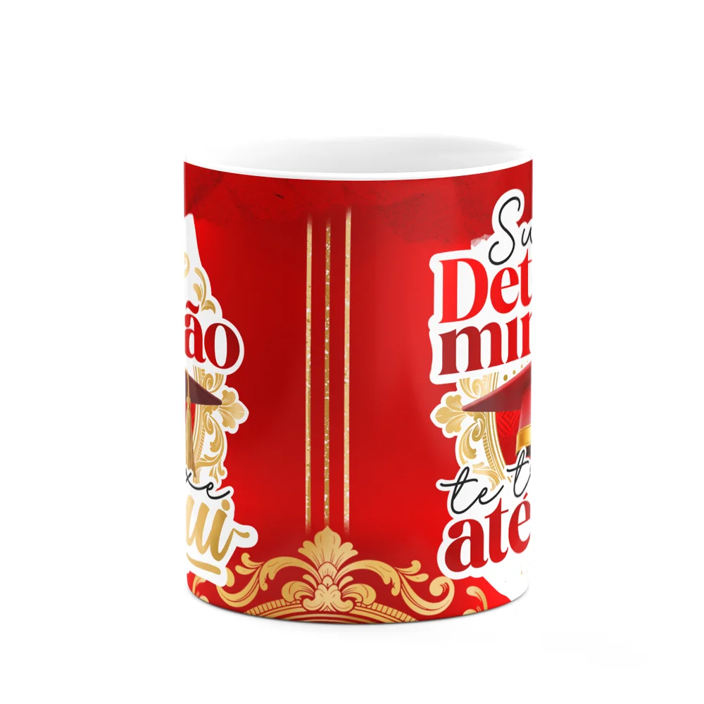 Imagem 2 de 4 do produto Caneca Formatura G-red - Sua Determinação Te Trouxe Aqui