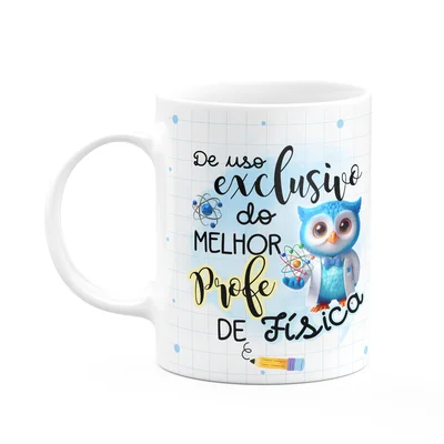 Caneca - Uso Exclusivo Do Melhor Professor De Física