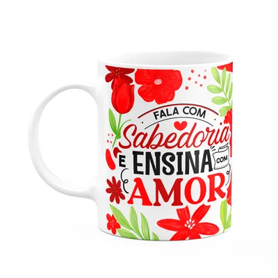 Caneca Da Professora - Ensina Com Amor - Branca M2