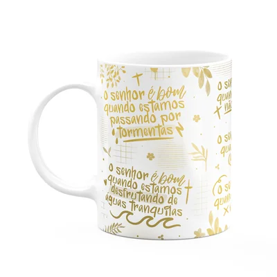 Caneca Religiosa - Quando O Senhor É Bom! - M6
