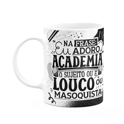 Caneca Fitness Academia - Na Frase Eu Adoro Academia