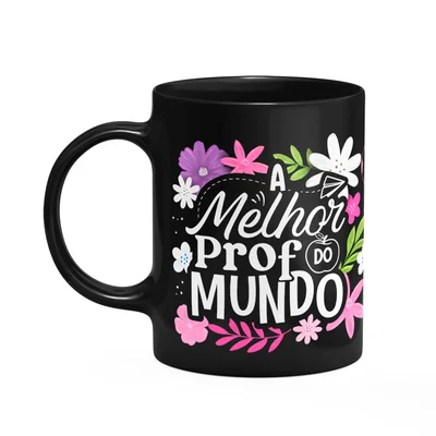 Caneca Da Professora - A Melhor Prof Do Mundo - Preta M1