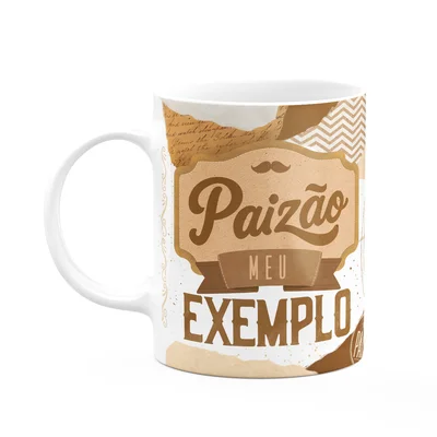 Caneca Dos Pais - Paizão, Meu Exemplo - 325ml