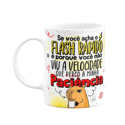 Caneca Divertida Capivaras  - Você Acha O Flash Rápido?