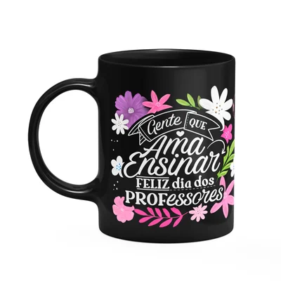 Caneca Da Professora - Gente Que Ama Ensinar - Preta M1