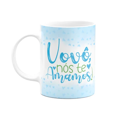 Caneca De Avós - Vovô Nós Te Amamos - 325ml