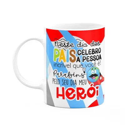 Caneca Pais - Pai, Parabéns Pelo Seu Dia Meu Herói