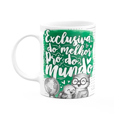 Caneca Professor Coruja - Exclusiva Do Melhor Prof Do Mundo