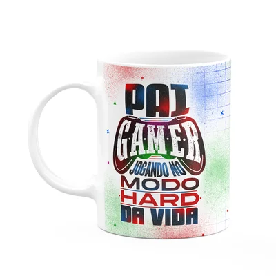 Caneca Pais - Pai Gamer, Jogando No Modo Hard Da Vida