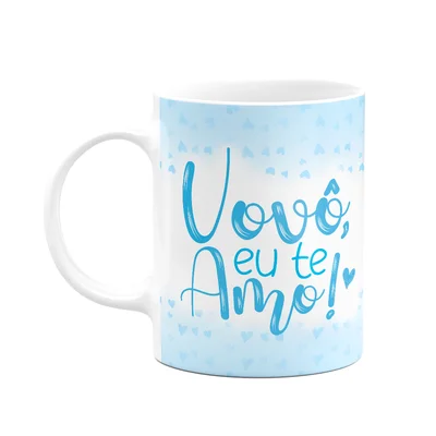 Caneca De Avós - Vovô Eu Te Amo - 325ml Branca