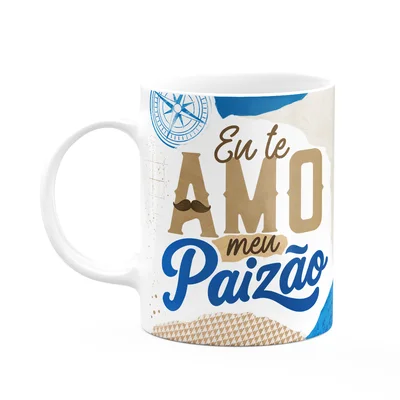 Caneca Dos Pais - Eu Te Amo Meu Paizão - 325ml