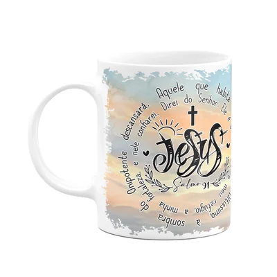 Caneca Religiosa - Ore Com Jesus - Salmo 91