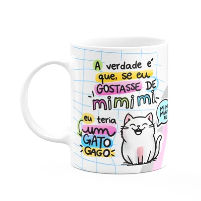 Caneca Divertida Gatinhos - Se Eu Gostasse De Mi Mi Miau
