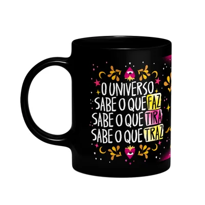 Caneca Proteção - O Universo Sabe O Que Faz - Preta