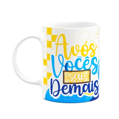 Caneca Dos Avós - Avós Vocês São Demais - M2 - 325ml