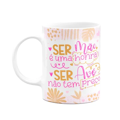 Caneca De Avós - Ser Avó Não Tem Preço - 325ml