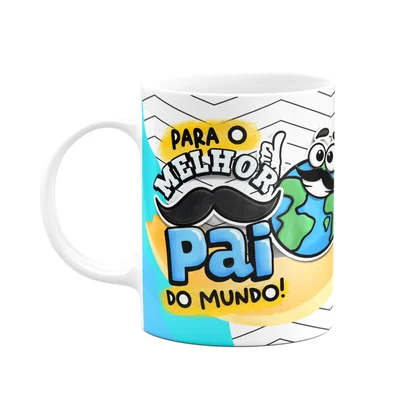 Caneca Pais - Para O Melhor Pai Do Mundo - Você É O Cara!