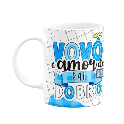 Caneca Dos Avós - Vovô, Amor De Pai Em Dobro