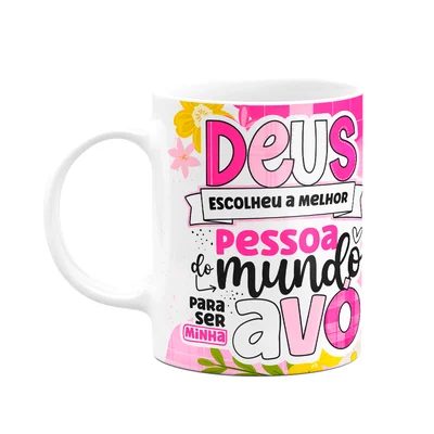 Caneca Dos Avós - Deus Escolheu A Melhor Avó Do Mundo