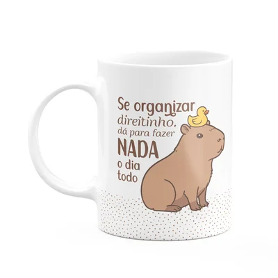 Caneca Divertida Capivaras  - Se Organizar Direitinho...