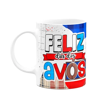 Caneca Dia Dos Avós - Feliz Dia Dos Avós