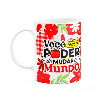 Caneca Da Professora - Você Tem O Poder De Mudar O Mundo M2