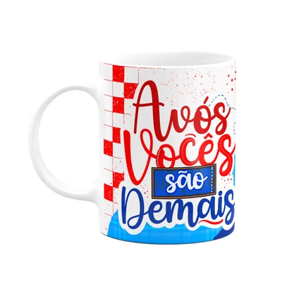 Caneca Dos Avós - Avós Vocês São Demais - 325ml