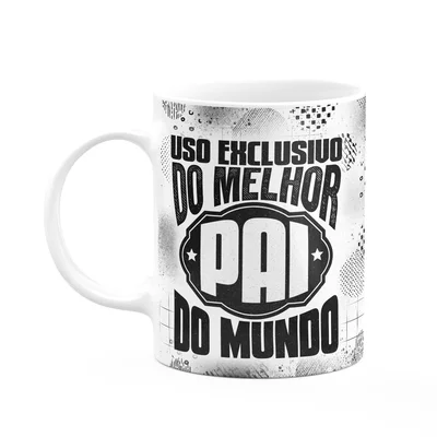Caneca Pais - Uso Exclusivo Do Melhor Pai Do Mundo - M2