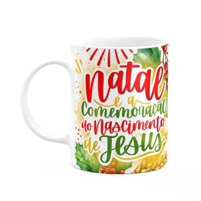 Caneca Natal De Jesus - A Comemoração Do Nascimento De Jesus
