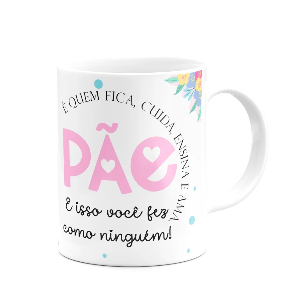 Imagem 4 de 5 do produto Caneca Pais - Pãe, Que Ensina Que Cuida - 325ml