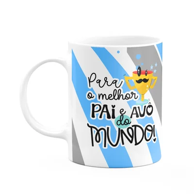 Caneca Pais - Para O Melhor Pai E Avô Do Mundo - 325ml