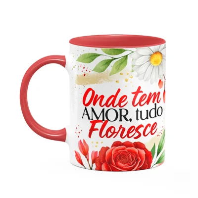 Caneca Motivação - Onde Tem Amor, Tudo Floresce - B-red