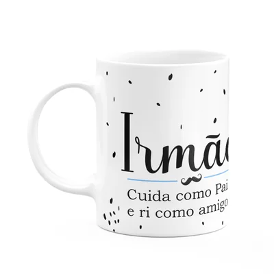 Caneca Minimalista Pais - Irmão, Cuida Como Pai E Amigo