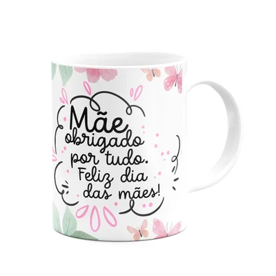 Caneca Mães - Mãe, Obrigado Por Tudo - 325ml