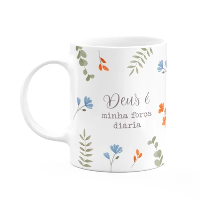 Caneca Fé - Deus É Minha Força Diária - 325ml