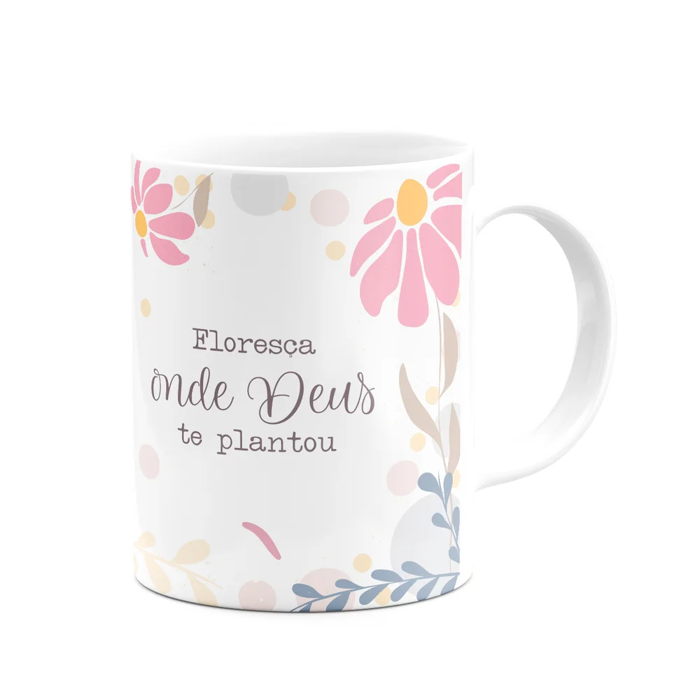 Imagem 4 de 5 do produto Caneca Fé - Floresça Onde Deus Te Plantou - 325ml