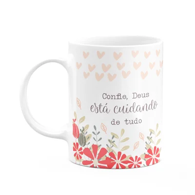 Caneca Fé - Confie, Deus Está Cuidando De Tudo