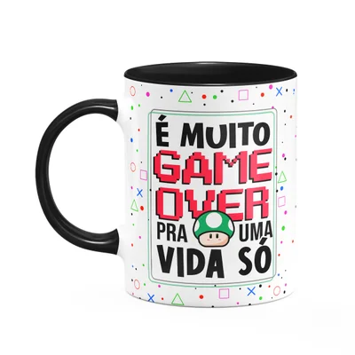 Caneca Gamer - É Muito Game Over Pra Uma Vida Só - B-black