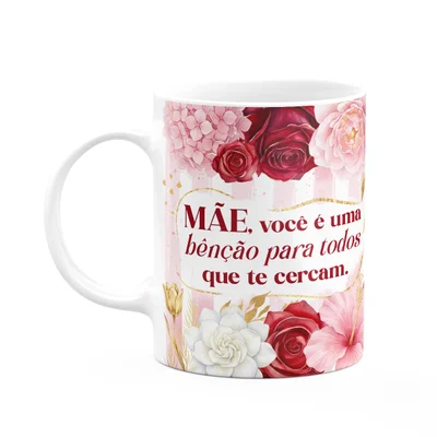 Caneca Dia Das Mães - Você É Uma Benção Para Todos - 325ml