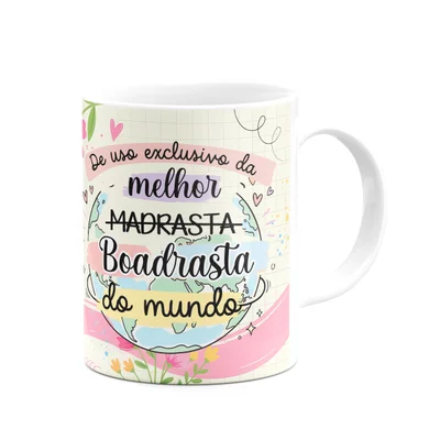 Caneca Mães, Feliz Dia! - Exclusivo Da Melhor Madrasta