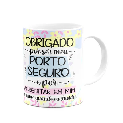 Caneca Mães, Feliz Dia! - Obrigado Por Acreditar Em Mim